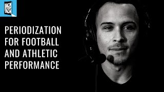 Periodization for Football and Athletic Performance [upl. by Ettenahc]