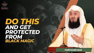 Remedy for Jinns and Black Magic  Mufti Menk [upl. by Hayikat]