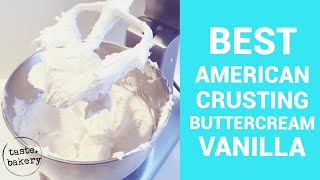 Best American Crusting Buttercream  Vanilla Frosting Recipe  Easy  TASTE BAKERY [upl. by Ealasaid]