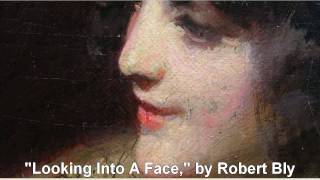 quotLooking Into A Facequot by Robert Bly [upl. by Icak699]