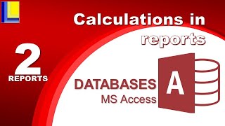 MS Access  Reports Part 2 Calculations in reports [upl. by Marnia293]