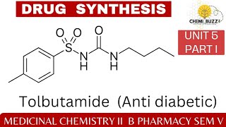 SYNTHESIS OF TOLBUTAMIDE  MEDICINAL CHEMISTRY II  UNIT 5 DRUG SYNTHESIS ANTI DIABETICS [upl. by Lesslie44]