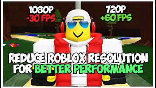 How To Reduce Roblox RESOLUTION For Better Performance  1080p to 720p [upl. by Lucky777]