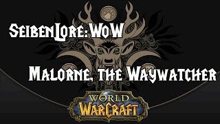 WoW Lore Malorne [upl. by Helali]