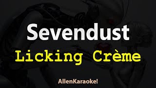 Sevendust  Licking Crème Karaoke [upl. by Tavia]