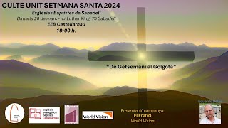 Culte Unit de Setmana Santa 2024 [upl. by Nalac]