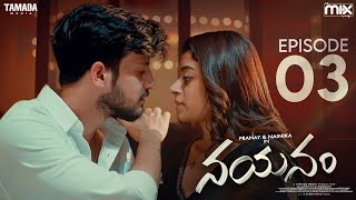 Nayanam New Web Series  Episode 03  Pranay Raguthu  Nainika  The Mix  Tamada Media [upl. by Reynold]