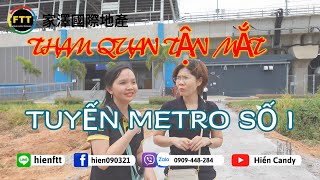 CHÚNG MÌNH ĐANG Ở RẤT GẦN TUYẾT METRO SỐ 1 BẾN THÀNH  SUỐI TIÊN LH 0909448284 MS HIỀN [upl. by Spragens]