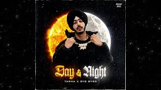 DAY amp NIGHT FULL AUDIO  Tarna  Byg Byrd  New Punjabi Songs 2024  BrownBoysForever [upl. by Fatima]