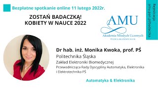 Zostań Badaczką 2022 dr hab inż Monika Kwoka prof PŚ [upl. by Iover]