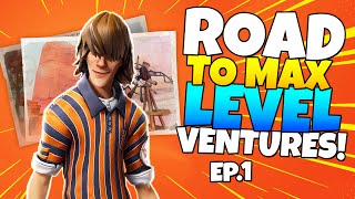 Did Somebody Say VENTURES  Road To MAX LEVEL 1 [upl. by Doris893]