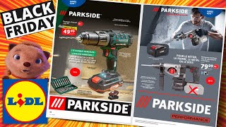 Catalogue LIDL du 22 au 28 novembre 2023 💥 Arrivage Bricolage PARKSIDE 🛠 Promotions BLACK FRIDAY 🖤 [upl. by Iem967]