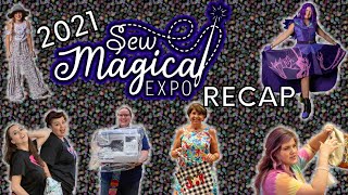 Sew Magical Expo 2021  Recap Video  Sewing amp Crafting Convention  Classes Vendors Fashion Show [upl. by Enattirb]