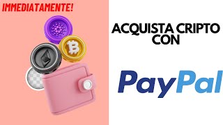 Come Acquistare Crypto e Bitcoin con PayPal 2024 IMMEDIATAMENTE [upl. by Ezequiel]