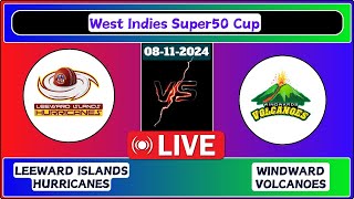 Leeward Islands Hurricanes vs Windward Volcanoes Match 16 West Indies Super50 Cup Live Score [upl. by Sorgalim]