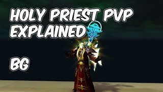 735 Holy Priest PvP Explained  735 Holy Priest PvP Guide [upl. by Greenman]