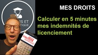 Licenciement  je calcule en 5 minutes mes indemnités de licenciement [upl. by Yatnwahs596]