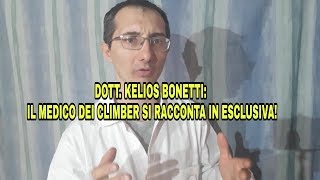 TUTTI I SEGRETI DI KELIOS BONETTI Intervista esclusiva al medico degli arrampicatori [upl. by Mall]