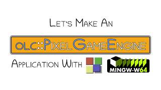 Lets Make An olcPixelGameEngine Application using CodeBlocks on Windows [upl. by Sukramaj]