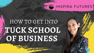 How to Get Into Tuck School of Business  Inspira Futures [upl. by Dennet]