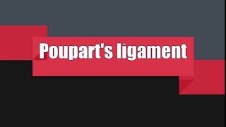 How to Pronounce Pouparts ligament [upl. by Nochur161]