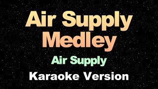 Air Supply Medley  Air Supply Karaoke Version [upl. by Atsillac]