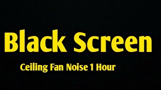 ceiling fan noise 1 hour  Fan sounds for sleeping 1hr dark screen  Awesome fan sound [upl. by Acsehcnarf124]