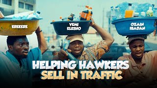 We helped hawkers sell in traffic at ibadan ft EREKERE and OZAIN [upl. by Mohammed]