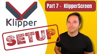 How To Add A Touchscreen To Klipper With KlipperScreen  Klipper 3D Printer Series Part 7 [upl. by Fredkin139]