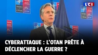 Cyberattaque  l’Otan prête à déclencher la guerre [upl. by Atinal]