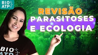 Parasitoses doenças e ecologia  Revisão ENEM [upl. by Torras]