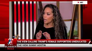 The View Calling Trumps Female Supporters Uneducated [upl. by Doro]