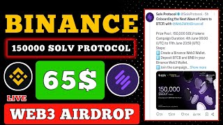 150000 SOLV Token Airdrop 😱 Solv Protocol x Binance Web3 Wallet 🤑 Solv Protocol Price And Supply 🤑💸 [upl. by Yelloh]