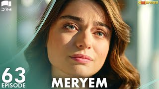 MERYEM  Episode 63  Turkish Drama  Furkan Andıç Ayça Ayşin  Urdu Dubbing  RO1Y [upl. by Melc]