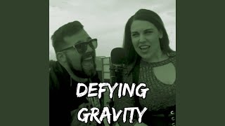 Defying Gravity feat Rebecca Parham [upl. by Geddes]