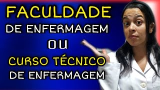 Faculdade de enfermagem ou Curso técnico de enfermagem  Qual escolher [upl. by Atneuqal534]