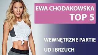 Ewa Chodakowska  TOP 5 Wewnętrzne partie ud i brzuch [upl. by Evoy]