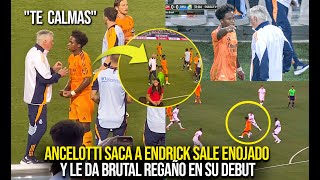 MIRA EL PRIMER REGAÑÓN DE ANCELOTTI A ENDRICK EN SU DEBUT LO SACA SALE ENOJADO Y ESTO PASÓ [upl. by Cila740]