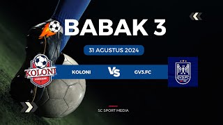 MATCH 3  KOLONI VS GV3FC [upl. by Colville336]