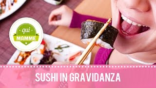 Sushi in gravidanza  I consigli della ginecologa  di QuiMamme [upl. by Milah777]