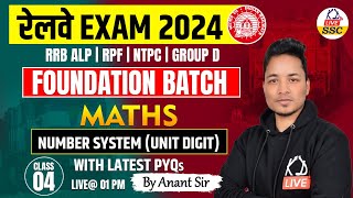 रेलवे EXAMS 2024  FOUNDATION BATCH  MATHS  NUMBER SYSTEM  UNIT DIGIT   Class 04  By Anant Sir [upl. by Chapin]