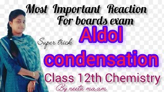 Aldol condensation Reaction  class 12th Chemistry  by neetu maam [upl. by Enel945]