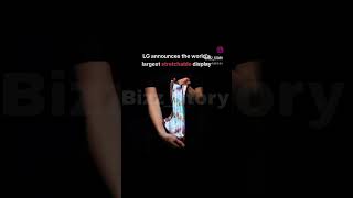 LG announces the worlds largest stretchable displaylg display stretchabledisplay electronics [upl. by Yngad]