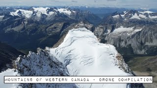 Mountains of Western Canada  Drone Compilation 2 [upl. by Naveb]