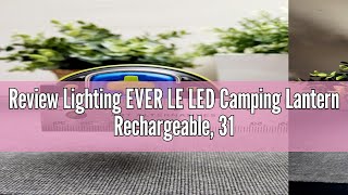 Review Lighting EVER LE LED Camping Lantern Rechargeable 310LM 5 Light Modes Power Bank Waterpro [upl. by Burnight]