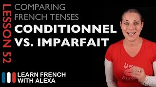 Comparing French Tenses Conditional VS Imperfect [upl. by Caughey]