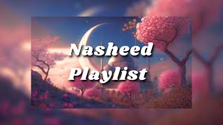 🤍🌷The Best Nasheed Collection  Arabic Nasheeds  Best Of All Time🌷🤍 [upl. by Bonny]