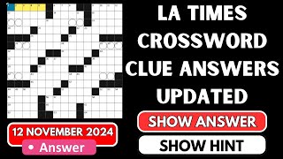 LA Times Crossword Clue Answers for Nov 12 2024  Los Angeles Times LAT Crossword Puzzle 12112024 [upl. by Kester520]