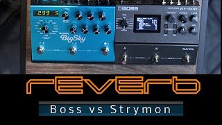 Boss RV500 vs Strymon Big Sky  Comparing the main reverb types [upl. by Staffard159]