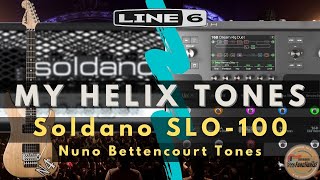 Soldano SLO 100 Nuno Bettencourt Tones  My Line 6 Helix Tones [upl. by Eibmab]